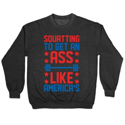 Squatting To Get An Ass Like America's Parody White Print Pullover