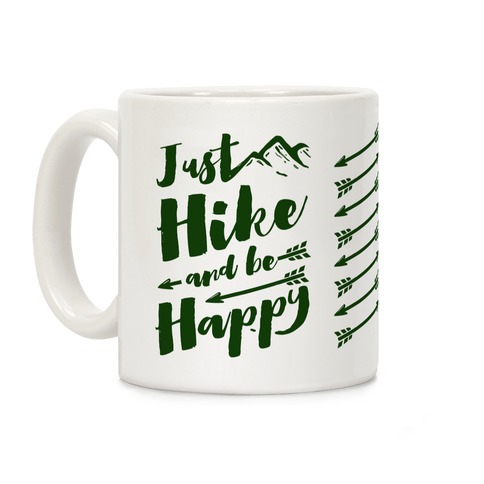 Just Hike and Be Happy Coffee Mug