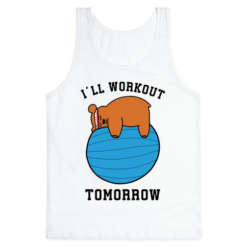 I'll Workout Tomorrow Tank Top