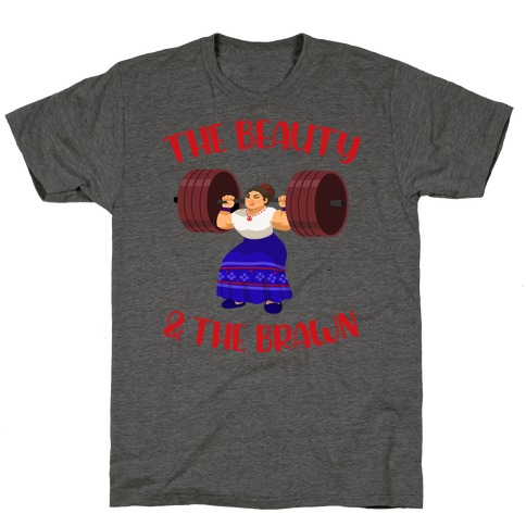The Beauty and the Brawn T-Shirt
