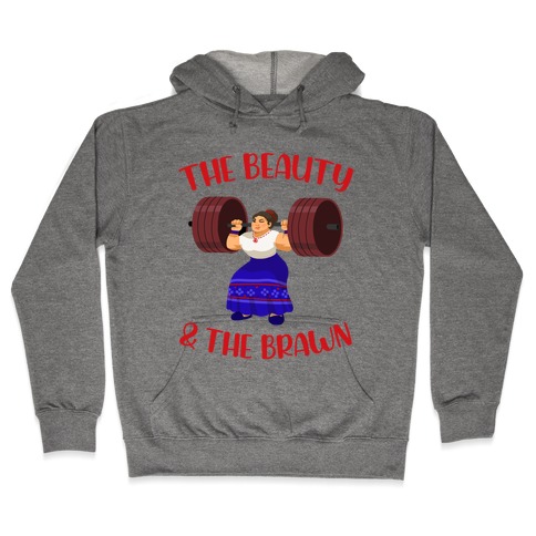 The Beauty and the Brawn Hooded Sweatshirt