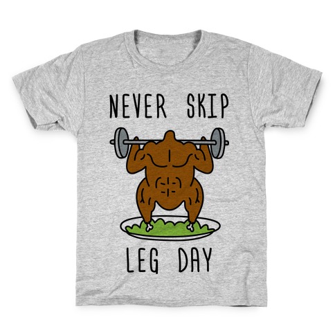 Never Skip Leg Day Kids T-Shirt