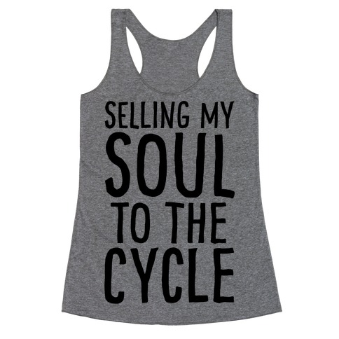 Selling My Soul To The Cycle Parody Racerback Tank Top