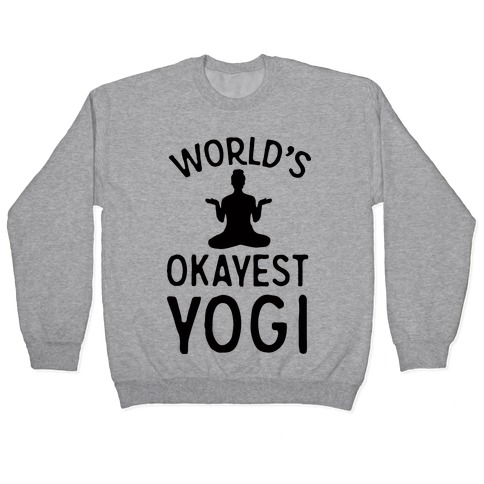 World's Okayest Yogi Pullover
