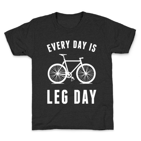 Every Day Is Leg Day Kids T-Shirt
