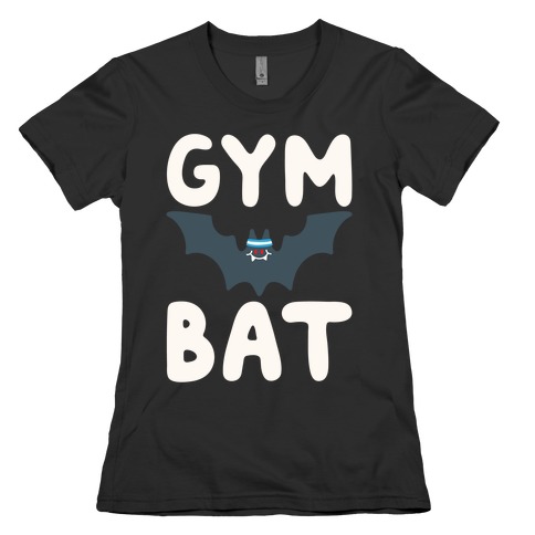 Gym Bat White Print Womens T-Shirt