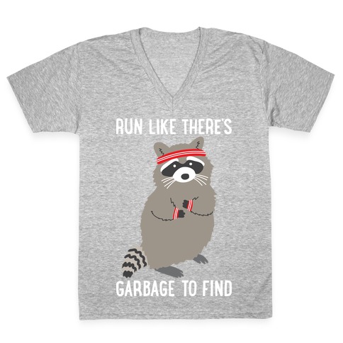 Run Like There's Garbage To Find V-Neck Tee Shirt