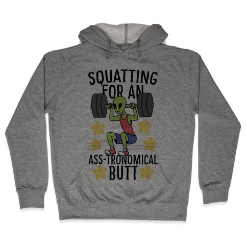 Squatting for an Ass-tronomical Butt Hooded Sweatshirt