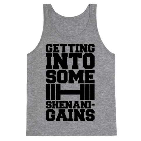 Getting Into Some Shenanigains Tank Top