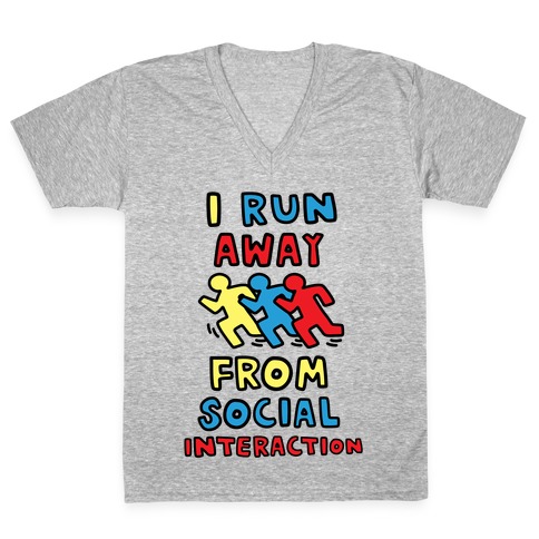 I Run Away From Social Interaction V-Neck Tee Shirt