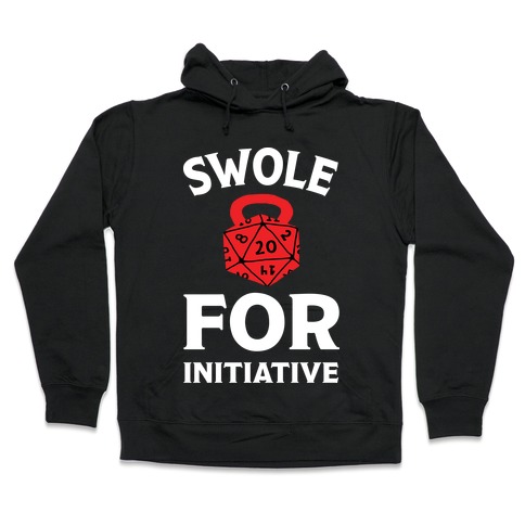 Swole For Initiative D20 Hooded Sweatshirt
