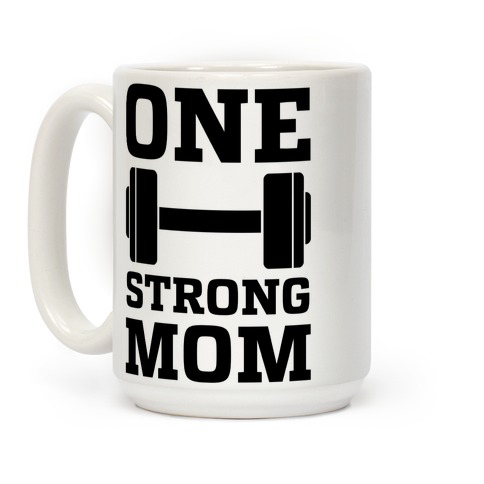 One Strong Mom Coffee Mug