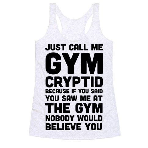 Just Call Me Gym Cryptid Racerback Tank Top