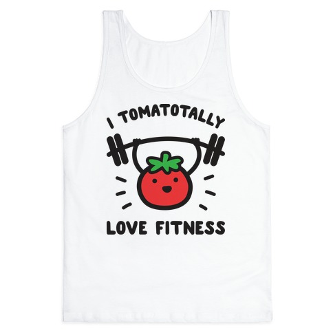 I Tomatotally Love Fitness Tank Top