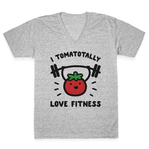I Tomatotally Love Fitness V-Neck Tee Shirt
