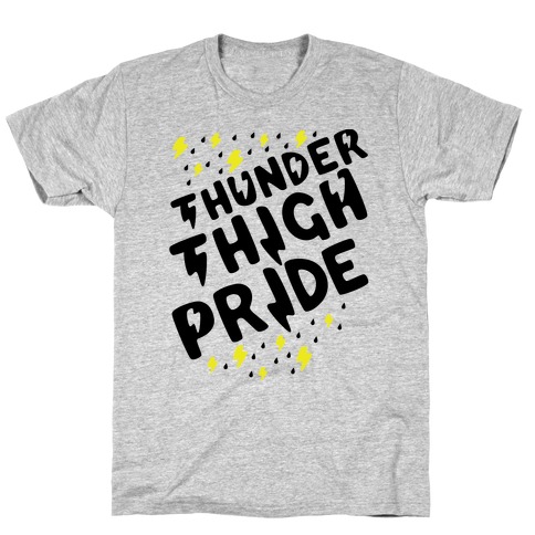 Thunder Thigh Pride T-Shirt