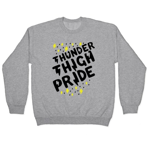 Thunder Thigh Pride Pullover