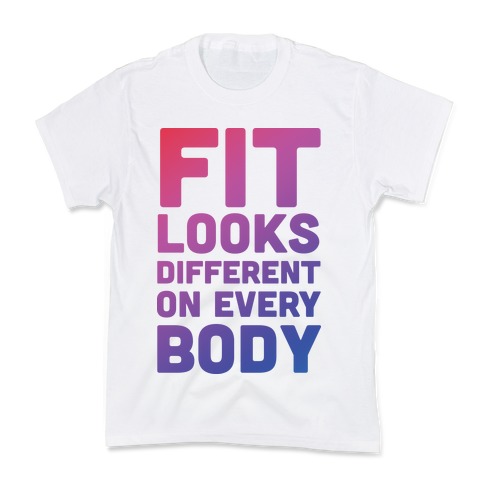 Fit Looks Different On Every Body Kids T-Shirt