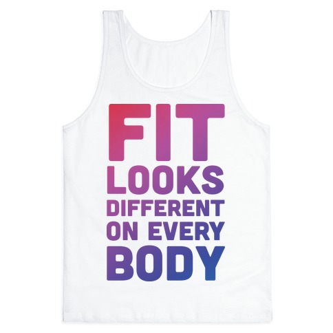 Fit Looks Different On Every Body Tank Top