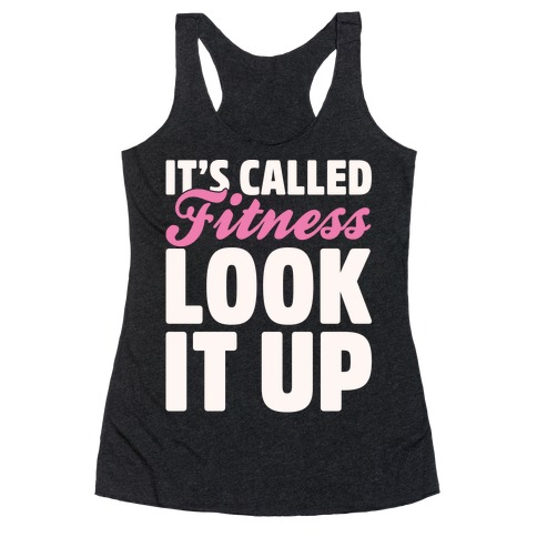 It's Called Fitness Look It Up White Print Racerback Tank Top