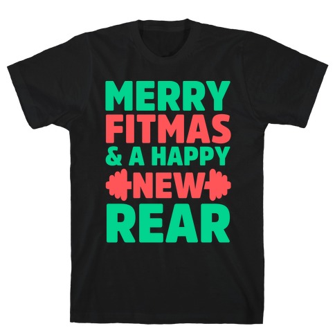 Merry Fitmas and a Happy New Rear T-Shirt