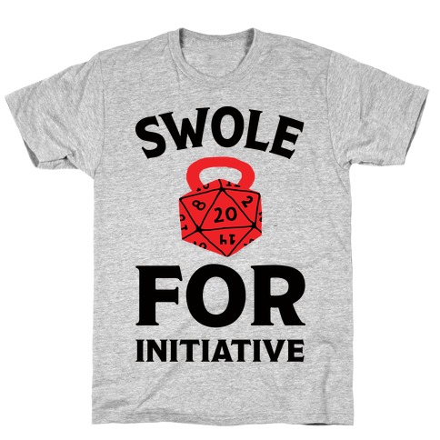 Swole For Initiative D20 T-Shirt