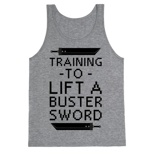 Training to Lift a Buster Sword Tank Top