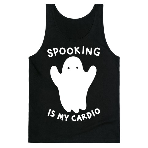 Spooking Is My Cardio Tank Top