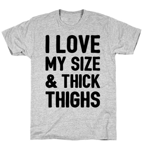 I Love My Size & Thick Thighs (CMYK) T-Shirt