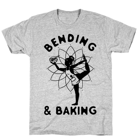 Bending & Baking T-Shirt