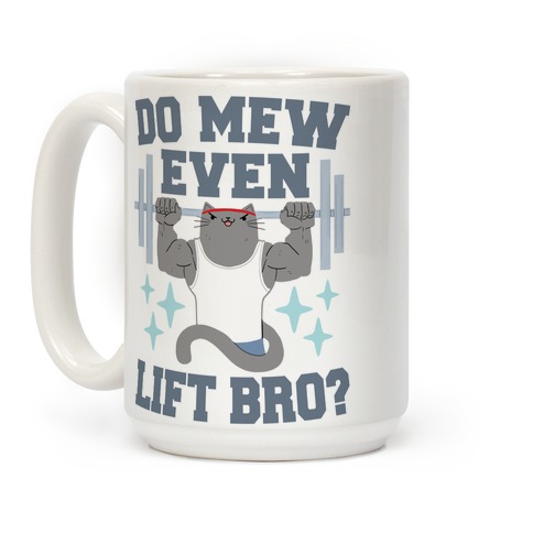 Do mew even lift, Bro? Coffee Mug