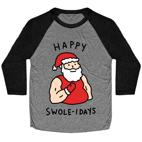 Happy Swole-idays Christmas Baseball Tee