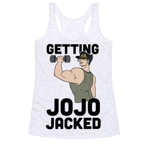 Getting Jojo-Jacked Racerback Tank Top