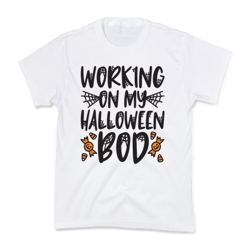 Working On My Halloween Bod Kids T-Shirt
