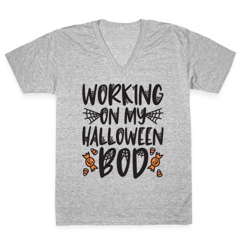 Working On My Halloween Bod V-Neck Tee Shirt