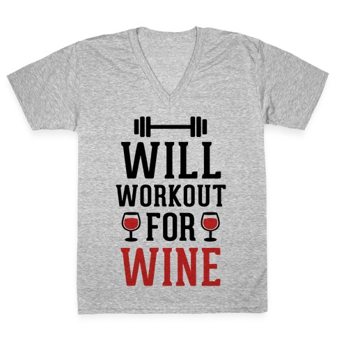 Will Workout For Wine V-Neck Tee Shirt