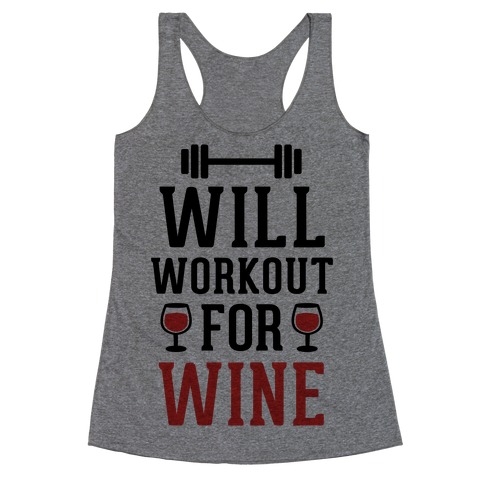 Will Workout For Wine Racerback Tank Top