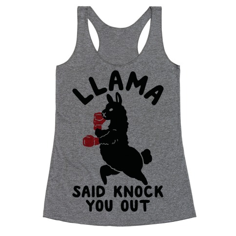Llama Said Knock You Out Racerback Tank Top