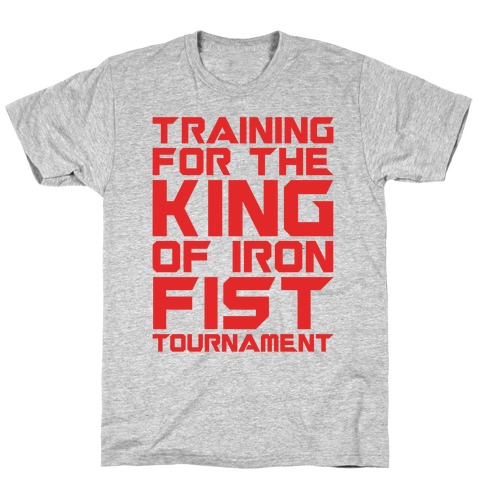 Training For The King of Iron Fist Tournament Parody T-Shirt