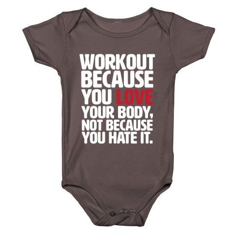 Workout Because You Love Your Body Baby One-Piece