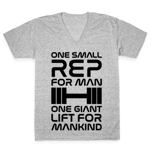 One Small Rep For Man One Giant Lift For Mankind Lifting Quote Parody V-Neck Tee Shirt