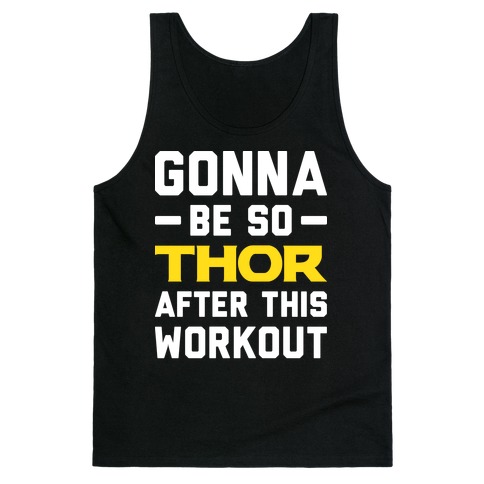 Gonna Be So Thor After This Workout Tank Top