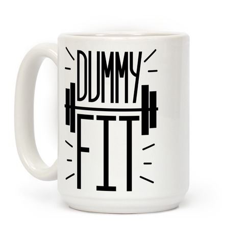 Dummy Fit Coffee Mug