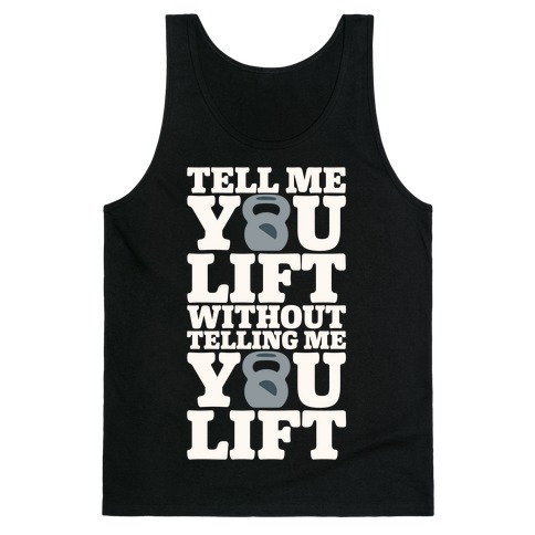 Tell Me You Lift Without Telling Me You Lift White Print Tank Top