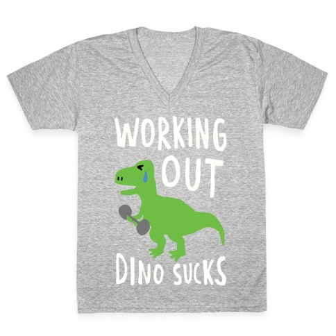 Working Out Dino Sucks Dinosaur V-Neck Tee Shirt