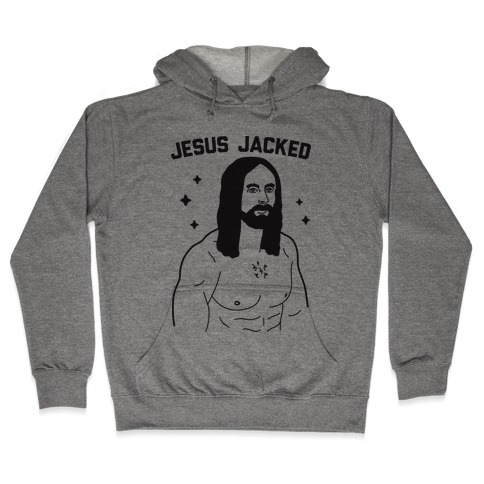 Jesus Jacked Hooded Sweatshirt