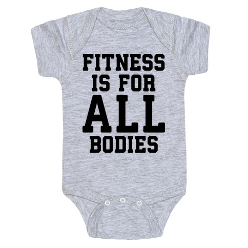 Fitness Is For All Bodies Baby One-Piece