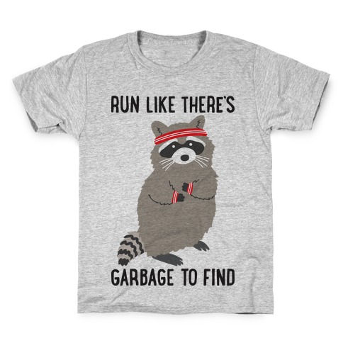 Run Like There's Garbage To Find Kids T-Shirt