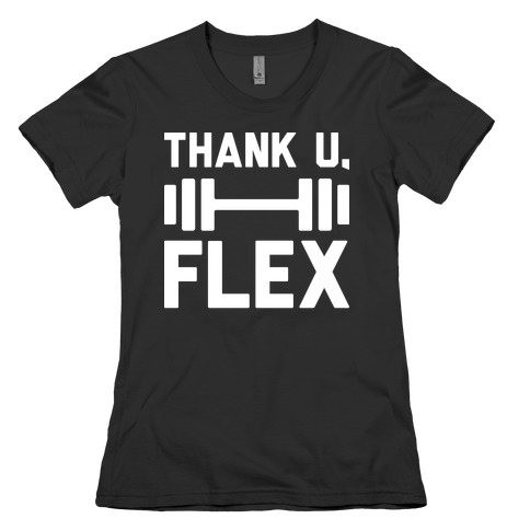 thank u, flex Womens T-Shirt