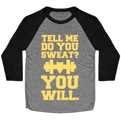 Tell Me, Do You Sweat? You Will (super hero workout parody) Baseball Tee